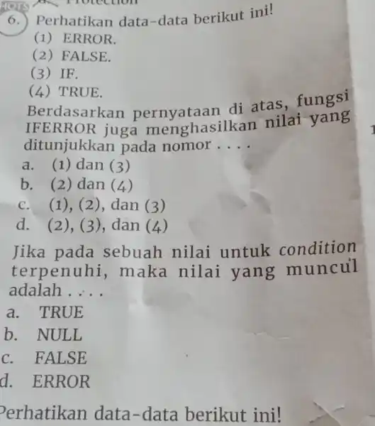 6. Perhatikan data -data berikut ini! HOTS A. Hotection (1) ERROR. (2) FALSE. (4) TRUE. Berdasarkan pernyataan di atas, fungsi IFERROR juga menghasilkan nilai