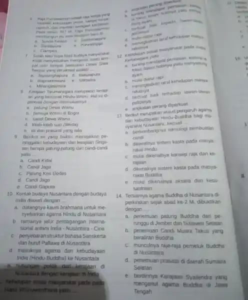 6. Raja P urnawarman adalah raja memiliki kekuasaan besar can gat berpe- naaruh dan memilik d beragam kebijakan tabun 397 M.Raia Purnawarman Fada angun