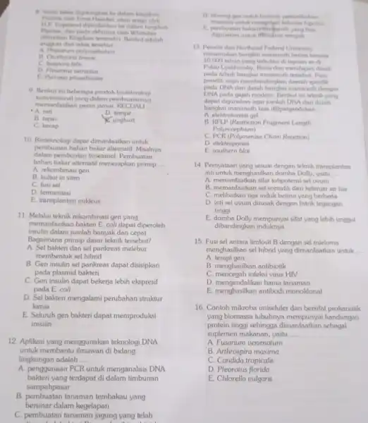 8. Suatu taken digolonglan ke dalam kingdom Protista oleh Emat Haechel akan tetapi oleh HF Copeland dipindahkan he dalam kingdom Plantae, dan pada akhimys