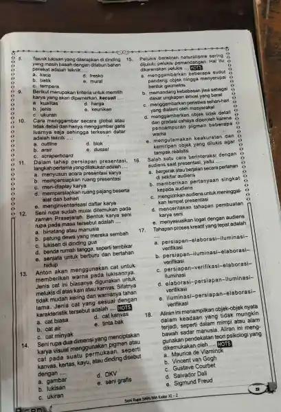 It 8. Teknik lukisan yang di terapkan di dinding 15. masih bas sah dengan ditaburi bahan a. kaca d. fresko perekat adalah teknik __