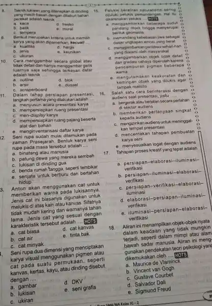 8. Teknik lukisan yang diterapkan di dinding perekat adalah de .... masih basah dengan ditaburi linding a. kaca __ b. batik d. fresko c.