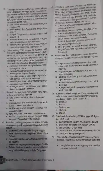 9. Dukungan terhadap proklamasi kemerdekaan Selain dilakukan berbagai unsur masyarakat. juga dilakukan Sri Sultan Hamengkubuwono IX pada tanggal 5 September 1945.Wujud dukungan Sultan Yogyakarta