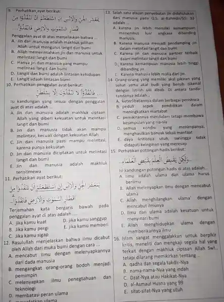 9. Perhatikan,ayat berikut: associal Penggalan ayat di atas menjelaskar bahwa __ A. Jin dan manusia adalah makhluk pilihan Allah untuk mer ngurus langit dan