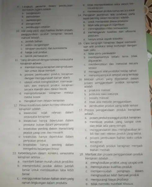 9.Lanakah pertama dalam pembuatan perhiasan logam adalah __ a. pen gelasan b pemolesan C. pemotongan d. pen gecoran e. pemb uatan cetakan 10. Hal