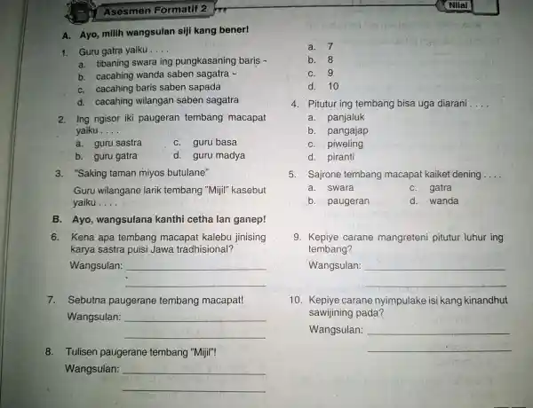 A.Ayo,milih war gsulan sij i kang bener! 1. Guru gatra yaiku __ a. tibaning sw ara ing puno kasaning baris - b. cac ahing