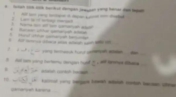 a. Isilah titik-titik berikut dengan jawaban yang benar dan tepat! 1. Alif lam yang terdapat di depan kalimat isim disebut 2. Lam tainf terbag