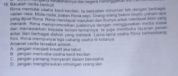 alah cerita padikesalahannya dan segera meninggalkan ibu memo 16 Bacalah cerita berikut! Rima memulai usaha kecil-kecilan. la berjualan minuman teh dengan berbagal varian rasa.