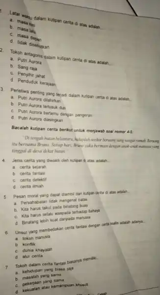 antar waku dalam kutipan cerita di atas adalah __ a. masa d b. masa lalu C. masa C. tidak disebutkan Tokoh antagonis dalam kutipan