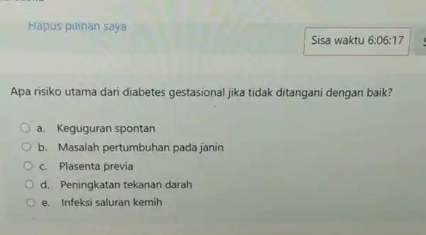 Apa risiko utama dari diabetes gestasional jika tidak ditangani dengan baik? a. Keguguran spontan b. Masalah pertumbuhan pada janin c. Plasenta previa d. Peningkatan