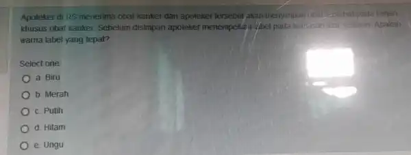 Apoteker di RS menerima obat kanker dan apoteker tersebutakan menyimpan obat tersebut pada leman khusus obat kanker.Sebelum disimpan apoteker menempelle in the pada kemelsar