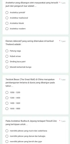 Arsitektur yang dibangun oleh masyarakat yang terisolir 1 poin jauh dari pengaruh luar adalah __ Arsitektur primitif Arsitektur tradisional Arsitektur klasik Arsitektur modern Elemen