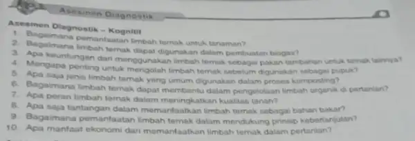 Asesmen Diagnostik Diagnostik - 2. Bagaimana pemant Kognitif bah ternak untuk tanaman? 2. Bagaimana bemanfaatan limbah ternak untuk liam pembuatan biogas? keuntungan dari menggunakan