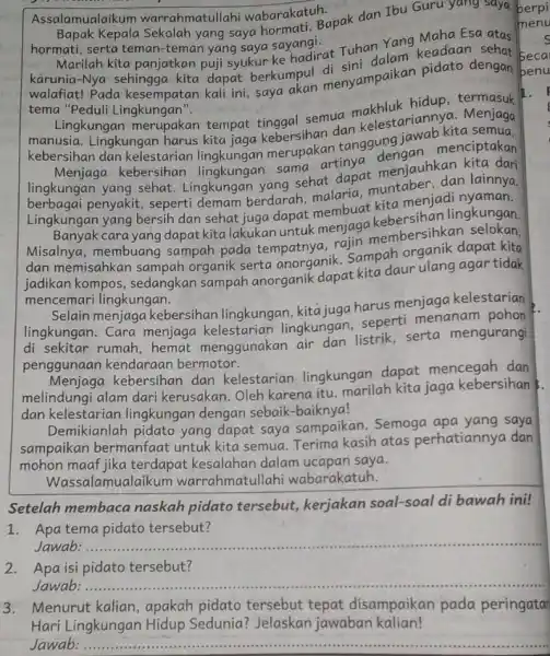 Assalamualaikum warrahmatullahi wabarakatuh. yang saya hormati, Bapak dan Ibu Guru yang saya hormati, serta teman-teman yang saya sayangi. Yang Maha Esa atas Marillah kita