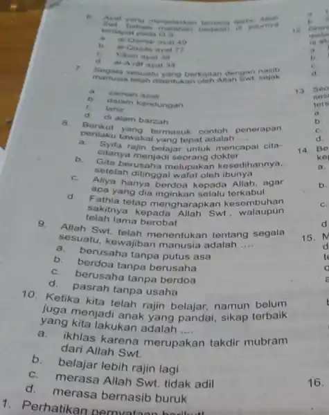 Ayat yang meryelaska terdapat pada terdapat pad __ in at-Oamar ayat 40 at Oasas ayat ?? e Vasin ayat 38 d al-A rat ayat