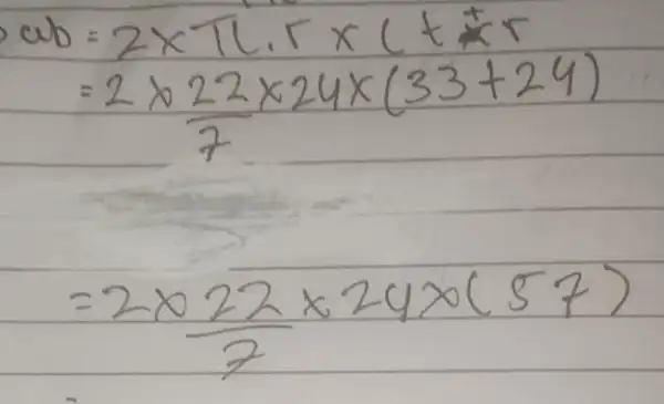 } a b & =2 times pi cdot r times(t * r & =2 times (22 times 24 times(33+24))/(7) & =2 times (22)/(7) times