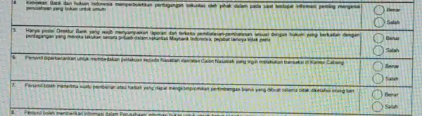 Bank dan hukum Indonesia memperbolehkan perdagangan sekurtas oleh pihak dalam pada saat terdapat informasi penting mengenai perusahaan yang bukan untuk umum Direktur Bank yang