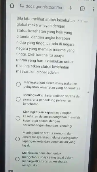 Bila kita melihat status kesehatan 5 poin global maka wilayah dengan status kesehatar yang baik yang ditandai dengan angka harapan hidup yang tinggi berada