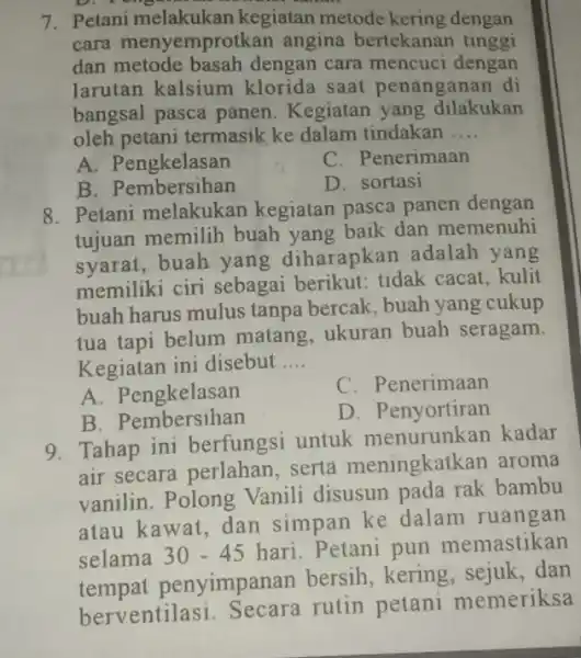 cara menyemprotkan angina bertekanan tinggi dan metode basah dengan cara mencuci dengan Jarutan kalsium klorida saat penanganan di bangsal pasca panen.Kegiatan yang dilakukan oleh