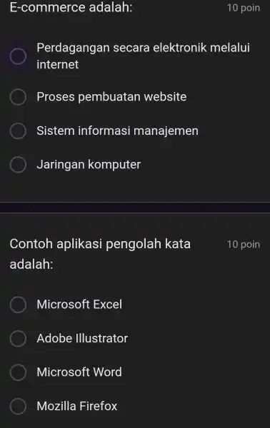 Contoh aplikasi pengolah kata adalah: Microsoft : Excel Adobe Illustrator Microsoft Word Mozilla Firefox E-commerce adalah: 10 poin Perdagangan secara elektronik melalui internet Proses