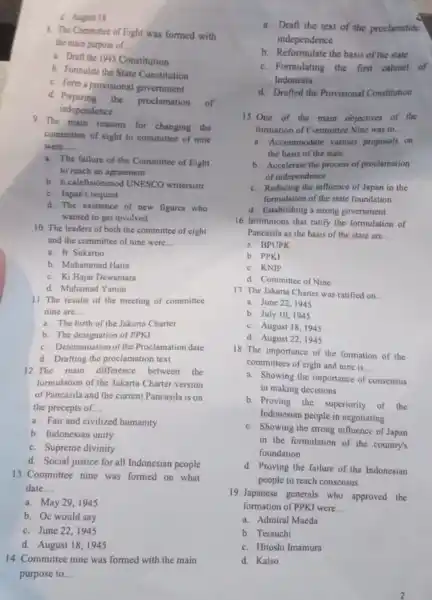 d. August 18 8. The Committee of Eight was formed with the main purpose of. __ a. Draft the 1945 Constitution b. Formulate the