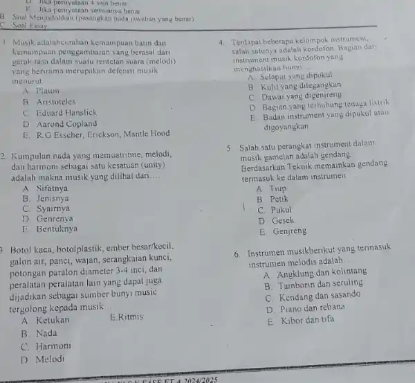 D. Jika pernyataan 4 saja benar E. Jika pernyataan semuanya benar B. Soal Menjodohkan (pasangkan pada jawaban yang benar) C. Soal Essay 1. Musik