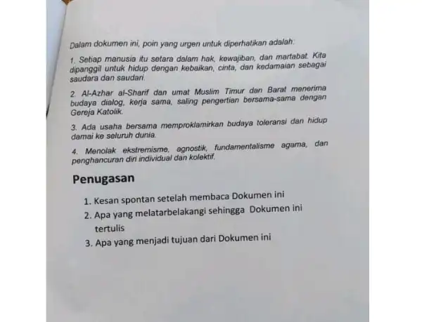 Dalam dokumen ini, poin yang urgen untuk diperhatikan adalah: 1. Setiap manusia itu setara dalam hak, kewajiban, dan martabat. Kita dipanggil untuk hidup dengan