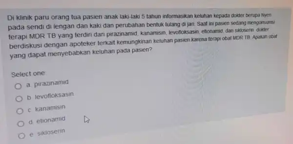 Di klinik paru orang tua pasien anak laki-laki 5 tahun informasikan keluhan kepada dokter berupa Nyeri pada sendi di lengan dan kaki dan perubahan