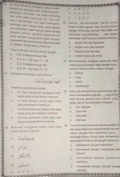 ea 30. bu Ana seorang pedagang yang sukses. se Hidupnya bahagia dan berkecukupan. meskipun demikian, dia tidak sombong dan kikir atas hartanya itu, dia