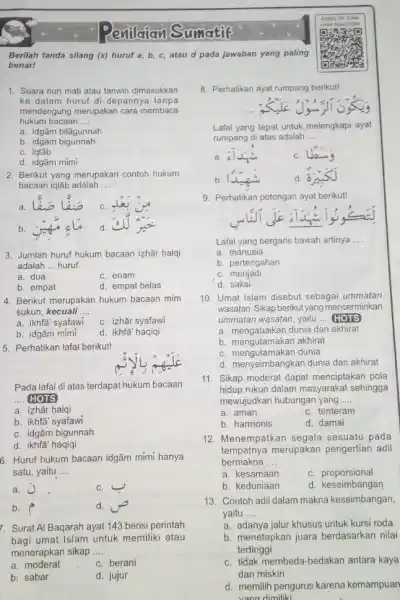 enilaian Sumatif Berilah tanda silang (x)huruf a, b, c,atau d pada jawaban yang paling benar! 1. Suara nun mati atau tanwin dimasukkan ke dalam