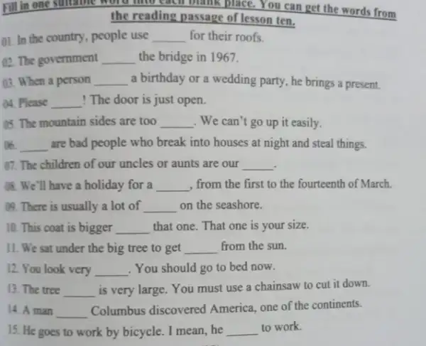 Fill in one suitable in thank place. You can get the words from the reading passage of lesson ten. 01. In the country people