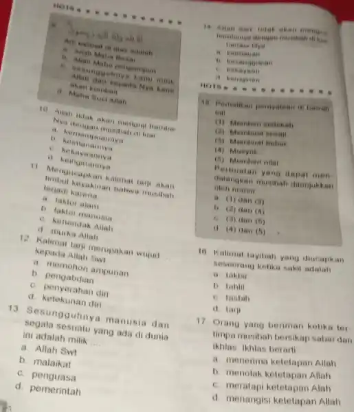 HOT B. it acialoh b. Aliah Maha pengampun Allah dan kepada Nya kami milik akan kemball d. Maha Suci Allah 10. Allah tidak akan