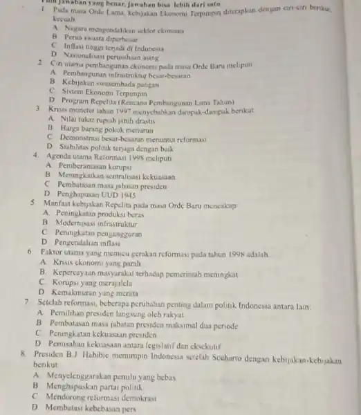 I like Jawaban yang benar, jawaban bisa lebih dari satu 1. Pada masa Orde Lama kebijakan Ekonomi Terpimpin diterapkan dengan ciri-cin beriku kecuali A.