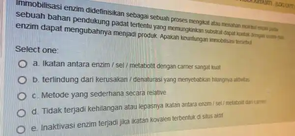 Immobilisas i enzim didefinisikan sebagai sebuah proses mengikat atau menahar molekul enzim pada sebuah bahan pendukung padat tertentu yang memungkinkan substra dapat kontak dengan