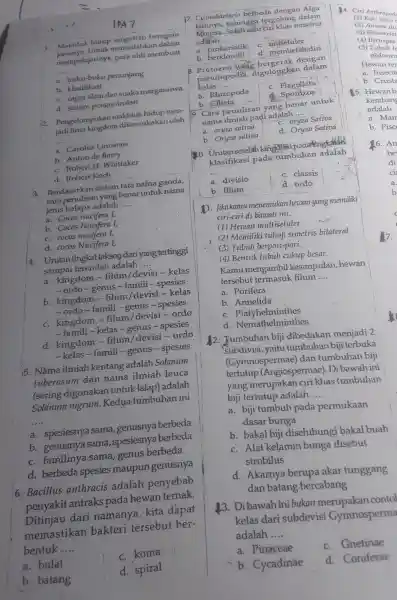 IPA 7 1. Makhluk hidup sangatlah beragam memudahkan dalam mempelajarinya, para ahli membuat __ a. buku-buku penunjang b. klasifikasi C. cagar alam dansuaka margasatwa