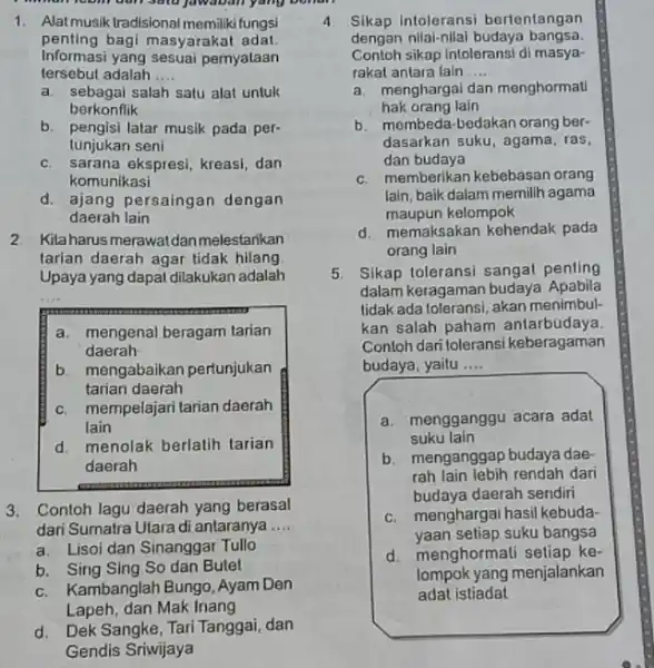 Jawaban yang bonan 1. Alatmusik Iradisional memilik fungsi penting bagi masyarakat adal. Informasi yang sesuai pernyataan tersebut adalah __ a. sebagai salah satu alat