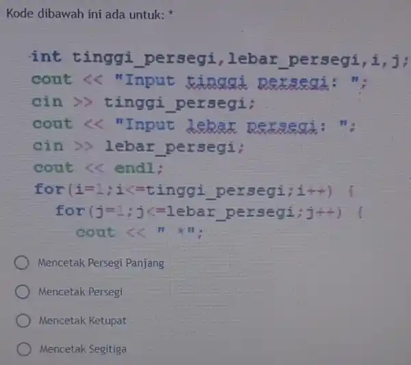 Kode dibawah ini ada untuk: int tinggi persegi ,lebar persegi, cout lt lt "Input t A pers egi: ", cin >>tinggi . persegi; cout