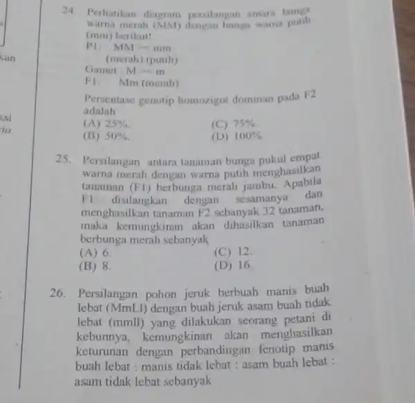 ksi ia 24. Perhatikan diagram persilangan antara bunga warna merah (MM) dengan bunga warna putih (mm) berikut! P1: MMgt mm (merah) (putih) Gamet :