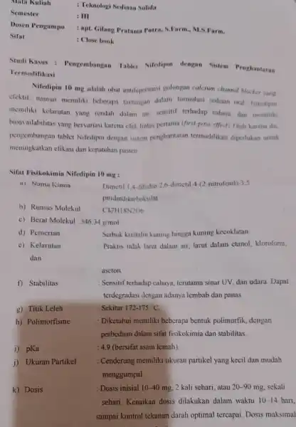 Mata Kuliah : Teknologi Sediaan Solida Semester : III Dosen Pengampu Sifat : apt. Gilang Pratama Putra S.Farm., M.S.Farm. : Close book Studi Kasus