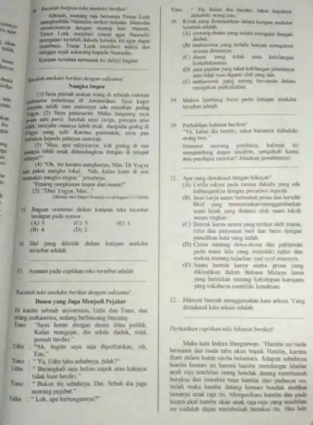 menerimanya dengan senang hati. Namun, menghadiahi Nasrudin Timur Lenk memberi syarat agar Nasrudin mengajari terlebih dahulu keledai itu agar dapat membaca.Timur Lenk memberi waktu