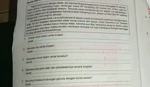 mengetang memandang wab telepon Ternyata yang menghubudari kamar Ani, Iantas saja Ani hujan turun dengan dari dan merasa bingung bagaimana untuk berangkat ke sokolah.