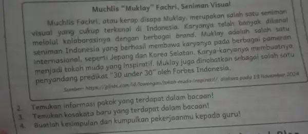 Muchlis "Muklay""Fachri, Seniman Visual Muchlis Fachri atau kerap disapa Muklay, merupakan salah satu seniman visual yang cukup terkenal di Indonesia.Karyanya telah banyak dikenal melalui