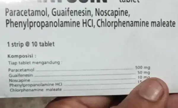 Paracetamol,Guaifenesin , Noscapine, Phenylpropanolam ine HCI , Chlorphenamine maleate 1 strip @ 10 tablet Komposisi : Tiap tablet mengandung Paracetamol __ 500 mg Guaifenesin