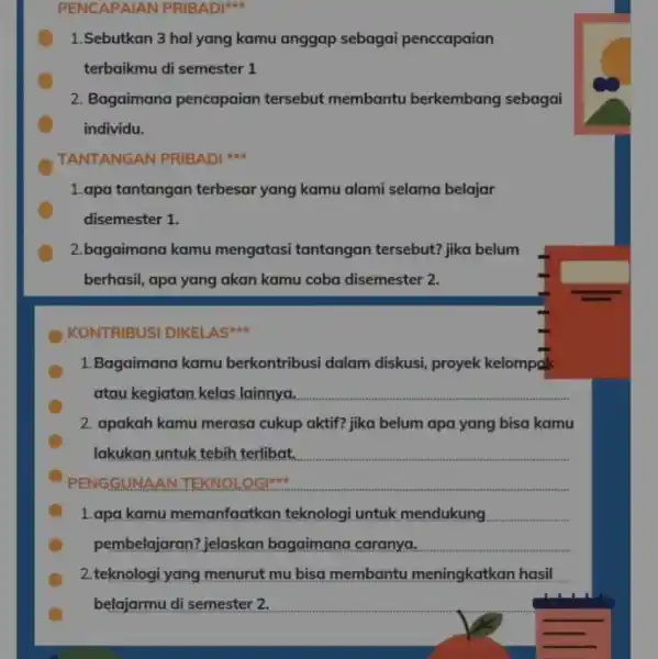 PENCAPAIAN PRIBADIN 1.Sebutkan 3 hal yang kamu anggap sebagai penccapaian terbaikmu di semester 1 2. Bagaimana pencapaian tersebut membantu berkembang sebagai individu. TANTANGAN PRIBAD