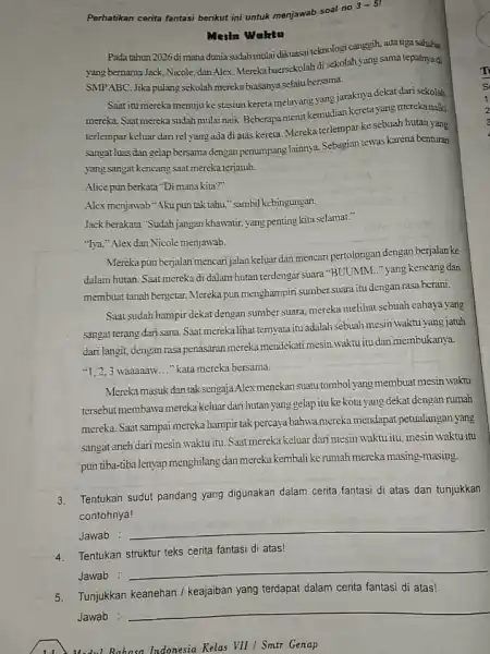 Perhatikan cerita fantasi berikut ini untuk menjawab soal no 3-5 Mesin Waktu Pada tahun 2026 di mana dunia sudah mulai dikunsai teknologi canggih, adatiga