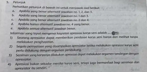 Perhatikan petunjuk di bawah ini untuk menjawab soal berikut: a. Apabila yang benar alternatif jawaban no. 1,2 dan 3. b. Apabila yang benar alternatif