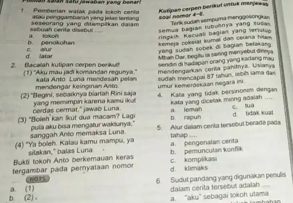 Philian salah satu jawaban yang benarl 1. Pemberian watak pada tokoh cerita atau penggambarar yang jelas tentang seseorang yang ditampilkan dalam sebuah cerita disebut