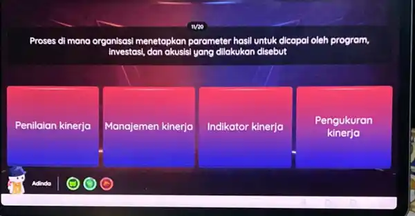 Proses di mana organisasi menetapkan parameter hasil untuk dicapal oleh program, investasi, dan akusisi yang dilakukan disebut Penilaian kinerja Manajemen kinerja Indikator kinerja Pengukuran