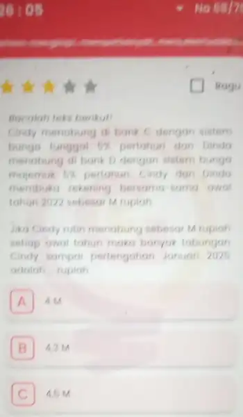 Ragu Bacolah teks berikul Cindy menobung di bonk C dengan sistem bunga tunggal 5% pertahun dan Dinda menobung di bonk D dengan sistem bunga