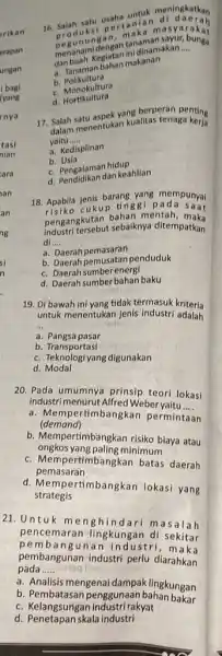 rikan ungan bagi (yang rnya tasi 20. Pada umumnya prinsip teori lokasi industri menurut Alfred Weber yaitu __ (demand) a. Mem pertimbangkan permintaan b.