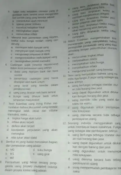 Salah satu kebijakan moneter gunakan bank sentral untuk mengendall kan jumlah uang yang beredar adalah __ a. menentukan upah minimum b operasi pasar terbuka